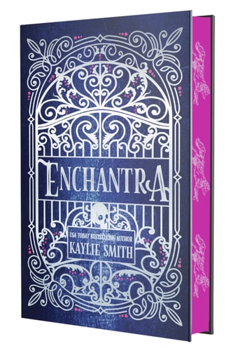 Enchantra: Deluxe Limited Edition by Kaylie Smith