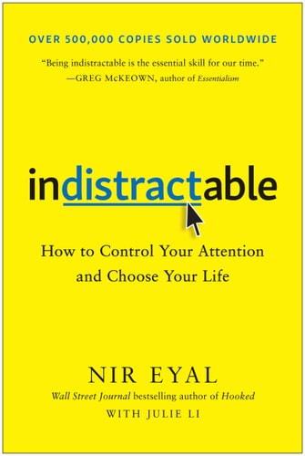 Indistractable by Nir Eyal
