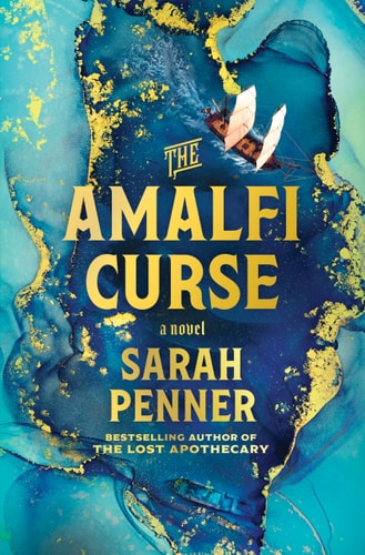 The Amalfi Curse: A Bewitching Tale of Sunken Treasure , Forbidden Love , and Ancient Magic on the Amalfi Coast | Sarah Penner