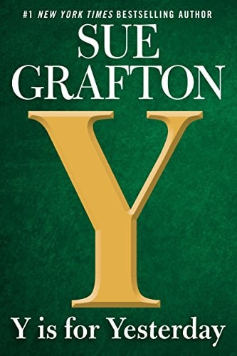 Y is for Yesterday (A Kinsey Millhone Novel) by Sue Grafton