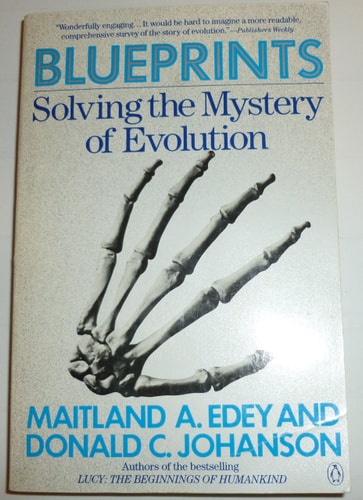 Blueprints: Solving the Mystery of Evolution by Maitland A. Edey, Donald C. Johanson