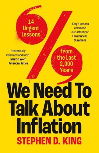 Book cover of 'We Need to Talk About Inflation' by Stephen D. King with a yellow background and red and black text.