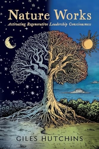 Nature Works by Giles Hutchins