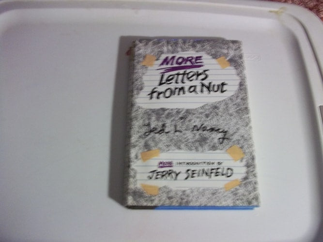 More Letters from a Nut by Ted L. Nancy