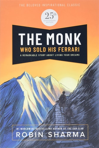The Monk Who Sold His Ferrari: Special 25th Anniversary Edition by Robin Sharma