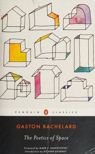 The Poetics of Space by Gaston Bachelard