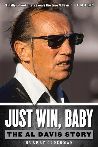 Just Win, Baby: The Al Davis Story | Murray Olderman