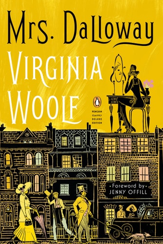 Mrs. Dalloway: Penguin Classics Deluxe Edition by Virginia Woolf