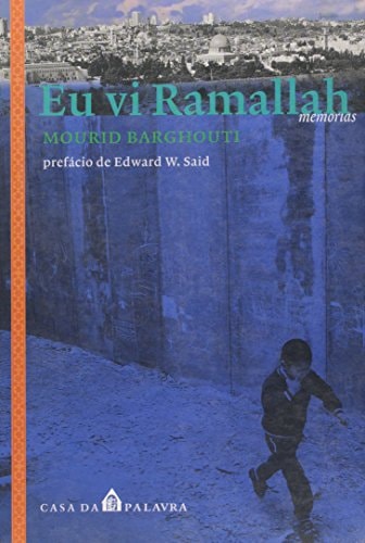 Eu vi Ramallah | Mourid Barghouti & Edward Said