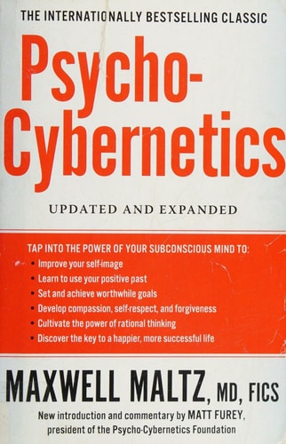Psycho-Cybernetics: Updated and Expanded by Maxwell Maltz