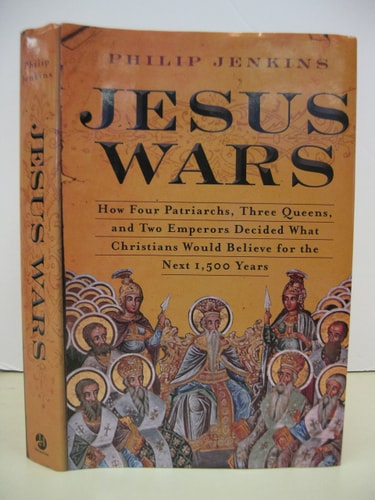 Jesus Wars by Philip Jenkins
