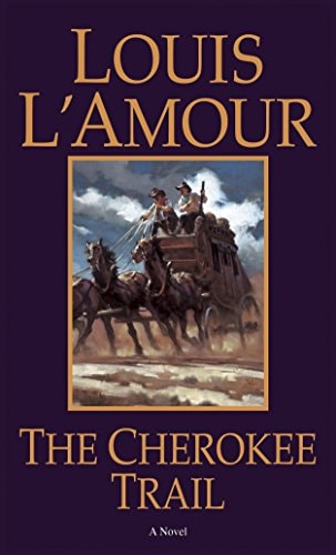 The Cherokee Trail: A Novel by Louis L'Amour