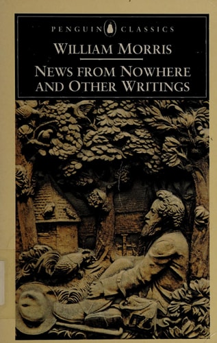 News from Nowhere and Other Writings: Penguin Classics by William Morris