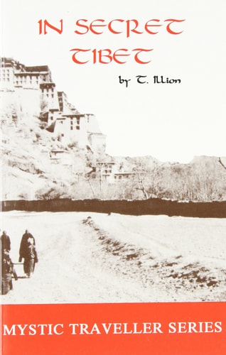 Book cover of 'In Secret Tibet' by T. Illion, featuring a snowy landscape with a building.