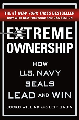 Extreme Ownership: How U.S. Navy SEALs Lead and Win (New Edition) by Jocko Willink & Leif Babin