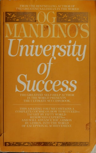 Og Mandino's University of Success: The Greatest Self-Help Author in the World Presents the Ultimate Success Book | Og Mandino