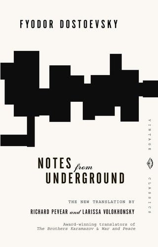 Notes from Underground: Vintage Classics | Fyodor Dostoevsky