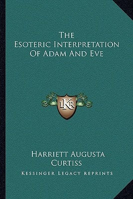 The Esoteric Interpretation Of Adam And Eve