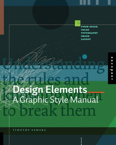 Design Elements: A Graphic Style Manual | Timothy Samara