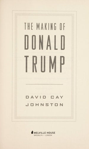 The Making of Donald Trump by David Cay Johnston