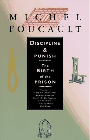 Discipline and Punish: The Birth of the Prison | Michel Foucault