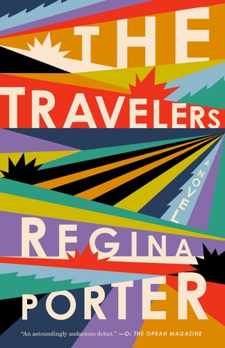 The Travelers: A Novel by Regina Porter