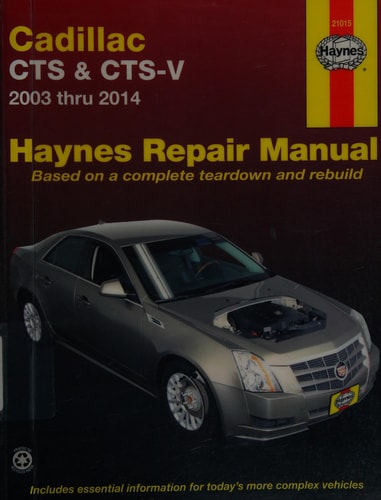 Cadillac CTS and CTS-V (03-14) Haynes Repair Manual by Editors of Haynes Manuals