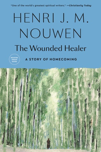 The Wounded Healer: Ministry in Contemporary Society by Henri J. M. Nouwen