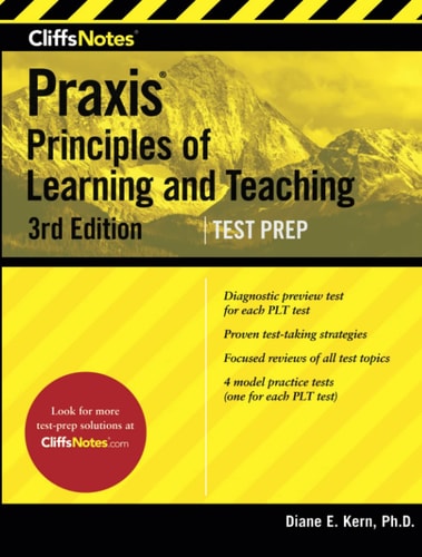 CliffsNotes Praxis Principles of Learning and Teaching, Third Edition (CliffsNotes Test Prep) by Diane E. Kern