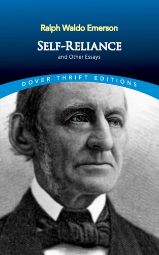 Self-Reliance and Other Essays (Dover Thrift Editions: Philosophy) by Ralph Waldo Emerson