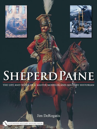Book cover of 'Shepherd Paine' featuring a military figure on horseback with text about the life and work of a modeler and historian.