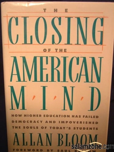 The Closing of the American Mind by Allan Bloom, Saul Bellow