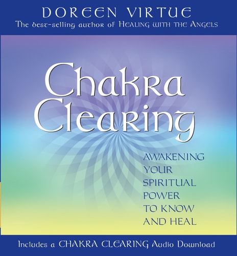 Chakra Clearing by Doreen Virtue