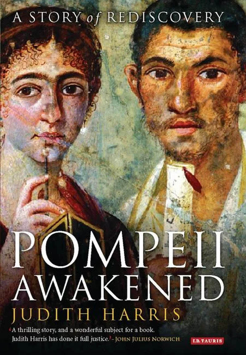 Pompeii Awakened: A Story of Rediscovery (Paperback)