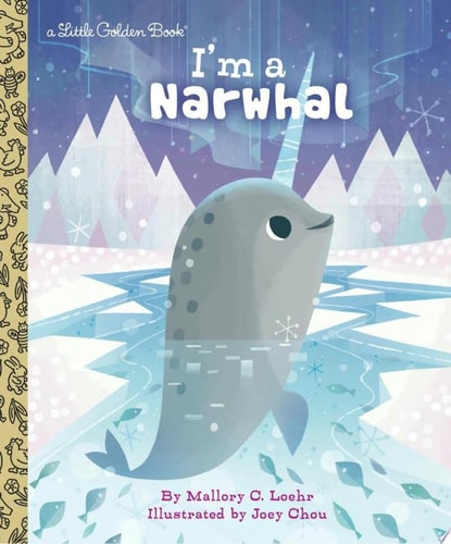 I'm a Narwhal by Mallory Loehr