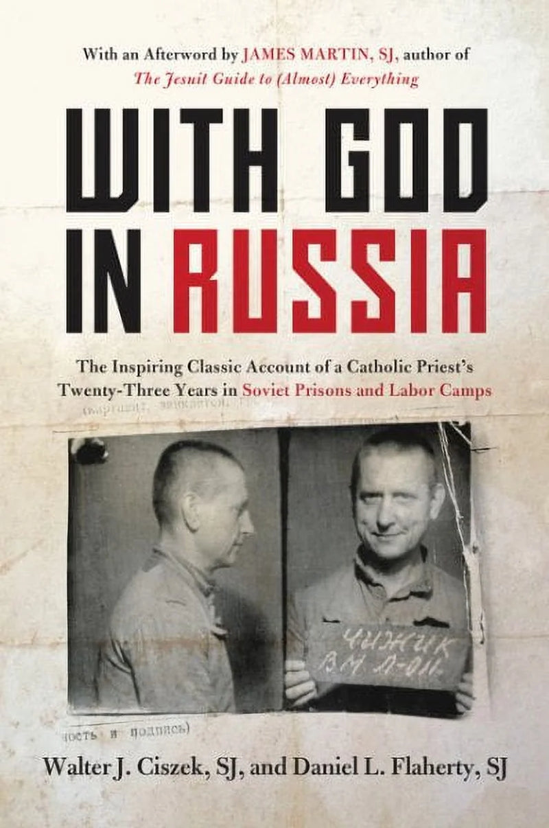 With God in Russia by Walter J. Ciszek & Daniel L. Flaherty