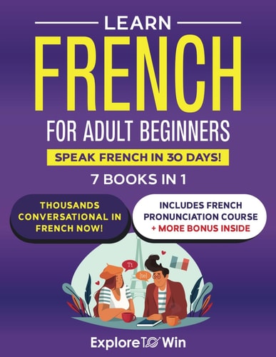 Learn French for Adult Beginners by ExploreToWin