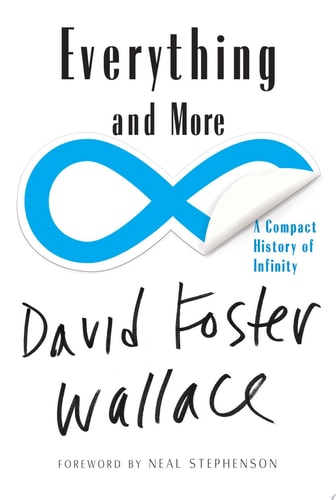 Everything and More: A Compact History of Infinity | David Foster Wallace