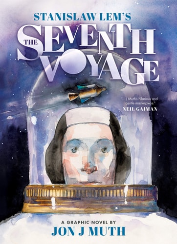 The Seventh Voyage: A Graphic Novel | Stanislaw Lem & Jon J. Muth