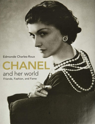 Chanel and Her World by Edmonde Charles-Roux
