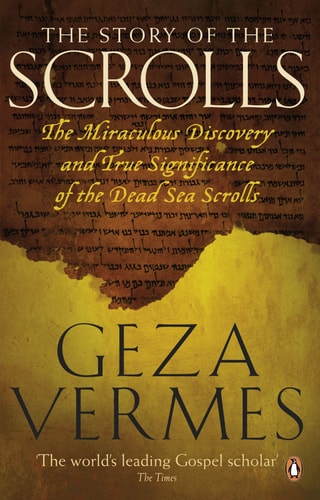 The Story of the Scrolls by Geza Vermes