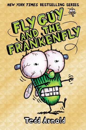 Fly Guy and the Frankenfly: Book-13 | Tedd Arnold
