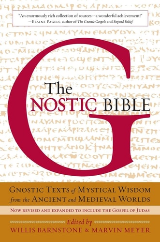 The Gnostic Bible: Revised and Expanded Edition | Willis Barnstone & Marvin Meyer