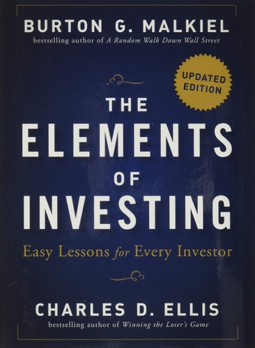 The Elements of Investing: Easy Lessons for Every Investor