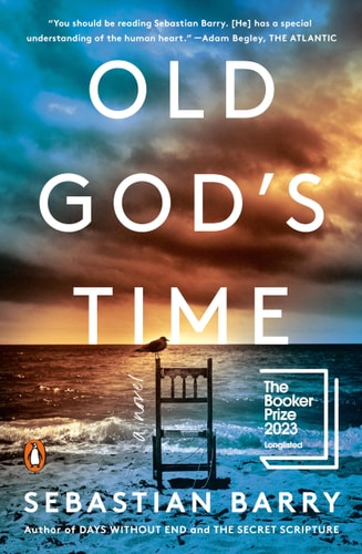 Old God's Time: A Novel by Sebastian Barry