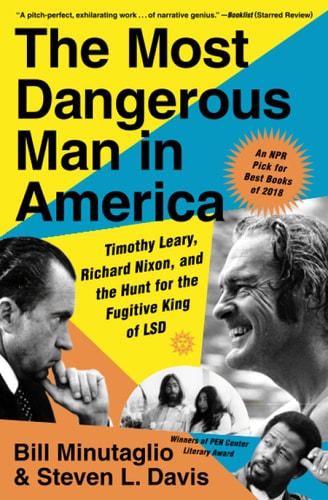 The Most Dangerous Man in America by Bill Minutaglio & Steven L. Davis