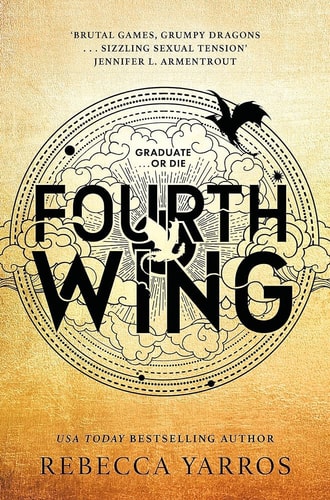 Fourth Wing (The Empyrean, 1) by Rebecca Yarros