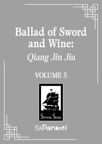 Ballad of Sword and Wine: Qiang Jin Jiu (Novel) Vol. 5 by Tang Jiu Qing