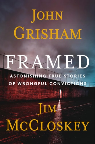 Framed: Astonishing True Stories of Wrongful Convictions | John Grisham & Jim McCloskey