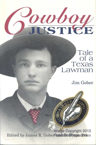 Cowboy Justice: Tale of a Texas Lawman by Jim Gober